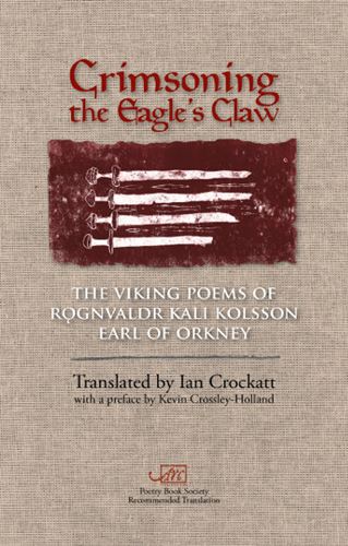 [Crimsoning the Eagle's Claw: The Viking Poems of Rǫgnvaldr Kali Kolsson, Earl of Orkney]