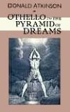 Othello in the Pyramid of Dreams