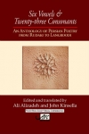 Six Vowels and Twenty Three Consonants: An Anthology of Persian Poetry from Rudaki to Langroodi