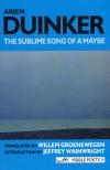 The Sublime Song of a Maybe