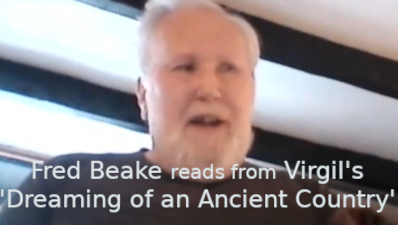 Dreaming of an Ancient Country, by Virgil. Reading and discussion with Fred Beake and Jean Boase-Beier.